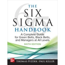 The Six Sigma Handbook : A Complete Guide for Green Belts, Black Belts, and Managers at All Levels, 6th Edition: 2024